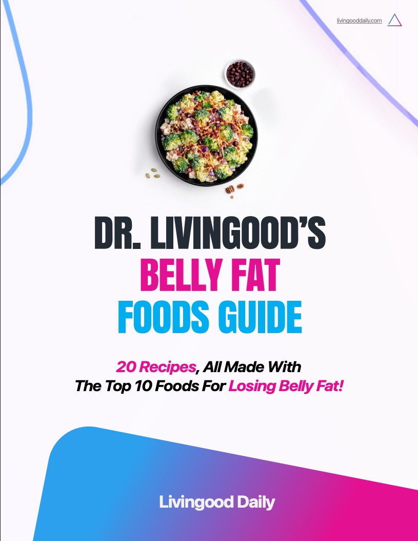 Dr Livingood's Belly Fat Foods Guide