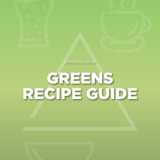 Livingood Daily Greens Recipes [Downloadable PDF]