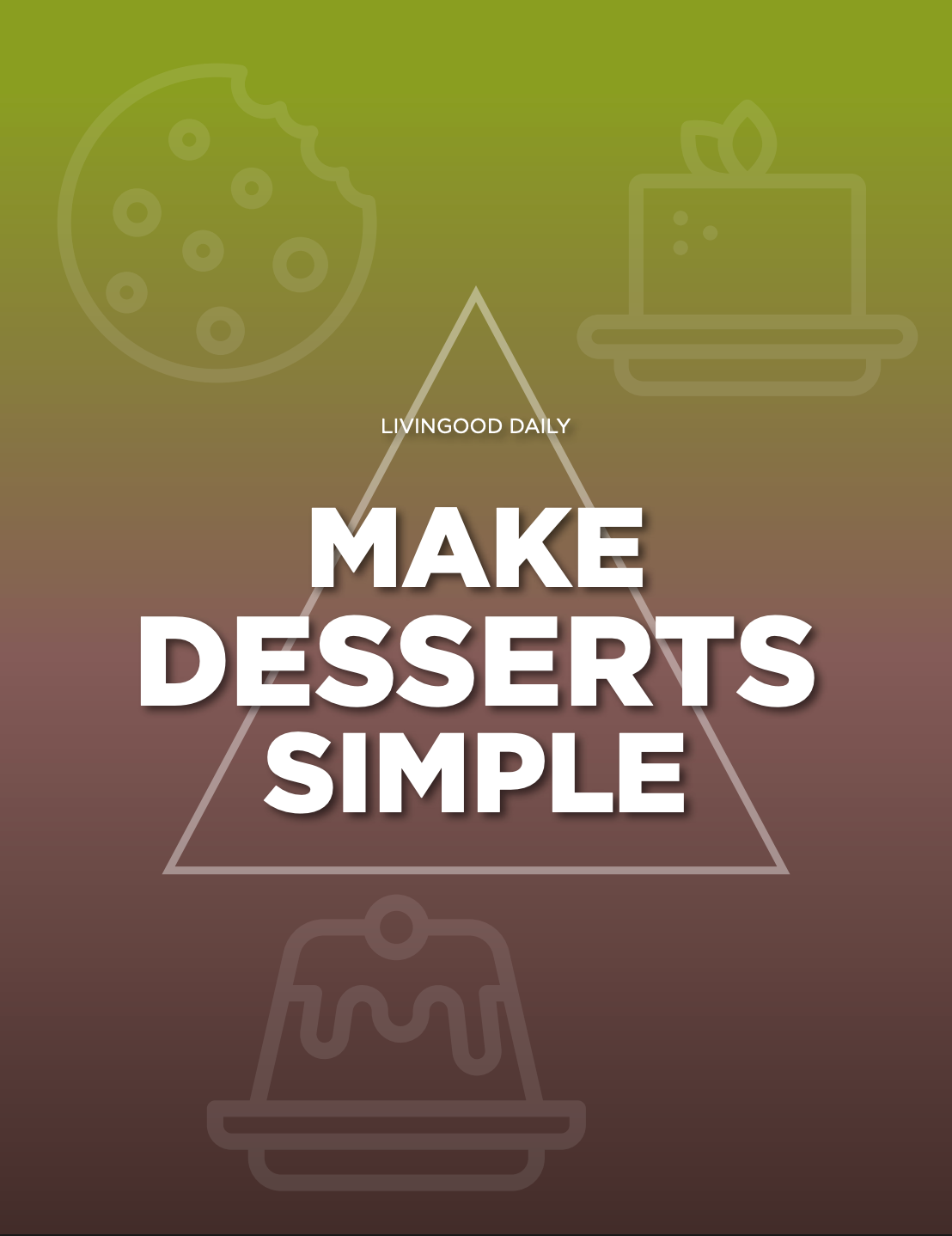 Make Desserts Simple Guide [Downloadable PDF]